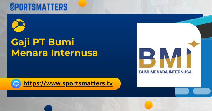 Gaji PT Bumi Menara Internusa